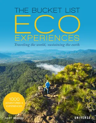 Die Bucket List Eco Experiences: Um die Welt reisen und die Erde erhalten - The Bucket List Eco Experiences: Traveling the World, Sustaining the Earth
