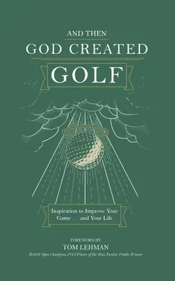 . . . Und dann erschuf Gott Golf - . . . And Then God Created Golf