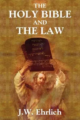 Die Heilige Bibel und das Gesetz - The Holy Bible and the Law
