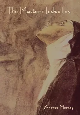 Die Innewohnung des Meisters - The Master's Indwelling