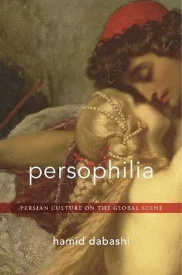 Persophilie: Persische Kultur auf der Weltbühne - Persophilia: Persian Culture on the Global Scene