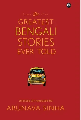 Die großartigsten bengalischen Geschichten aller Zeiten - The Greatest Bengali Stories Ever Told