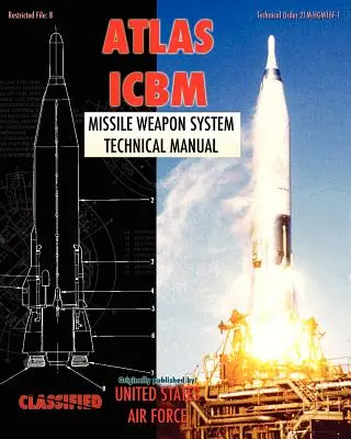 Atlas ICBM Missile Weapon System Technisches Handbuch - Atlas ICBM Missile Weapon System Technical Manual