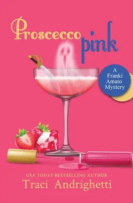 Prosecco Pink: Ein Privatdetektiv-Komödie-Krimi - Prosecco Pink: A Private Investigator Comedy Mystery