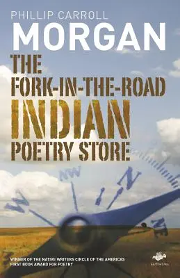 Der Laden für indianische Poesie auf der Gabelstraße - The Fork-In-The-Road Indian Poetry Store