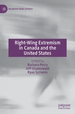 Rechtsextremismus in Kanada und den Vereinigten Staaten - Right-Wing Extremism in Canada and the United States