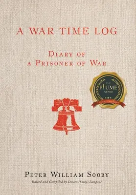 Ein Kriegstagebuch: Tagebuch eines Kriegsgefangenen - A War Time Log: Diary of a Prisoner of War