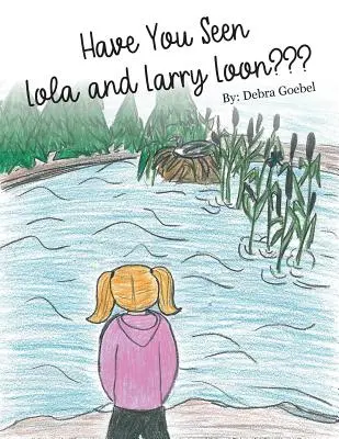 Hast du Lola und Larry Loon gesehen? - Have You Seen Lola and Larry Loon?