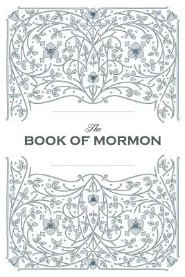 Das Buch Mormon. Faksimile-Nachdruck der Erstausgabe von 1830 - Book of Mormon. Facsimile Reprint of 1830 First Edition