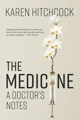 Die Medizin: Die Notizen eines Arztes - The Medicine: A Doctor's Notes