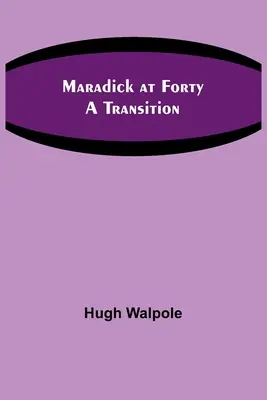 Maradick mit vierzig Jahren: Ein Übergang - Maradick at Forty: A Transition