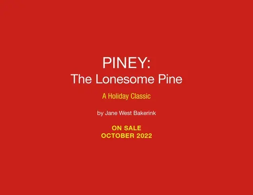 Piney die einsame Kiefer: Ein Ferienklassiker - Piney the Lonesome Pine: A Holiday Classic