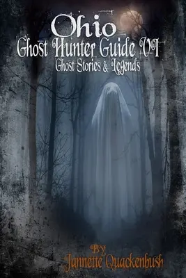 Ohio Geisterjäger-Führer VI - Ohio Ghost Hunter Guide VI