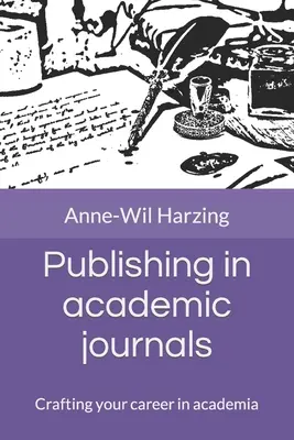 Publizieren in wissenschaftlichen Fachzeitschriften: Gestaltung Ihrer akademischen Laufbahn - Publishing in academic journals: Crafting your career in academia