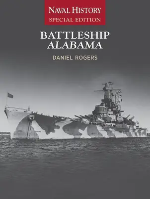 Schlachtschiff Alabama: Marinegeschichte Sonderausgabe - Battleship Alabama: Naval History Special Edition