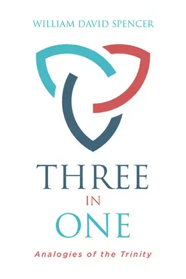 Drei in Einem: Analogien der Dreifaltigkeit - Three in One: Analogies of the Trinity