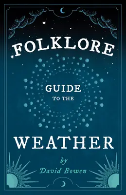 Folkloristischer Leitfaden für das Wetter - Folklore Guide to the Weather