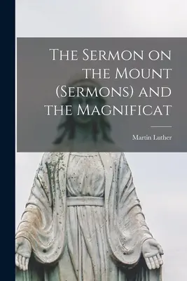 Die Bergpredigt (Predigten) und das Magnificat - The Sermon on the Mount (sermons) and the Magnificat