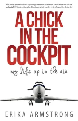 Ein Küken im Cockpit: Mein Leben in der Luft - A Chick in the Cockpit: My Life Up in the Air