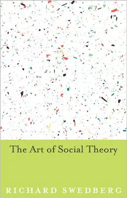 Die Kunst der Sozialtheorie - The Art of Social Theory