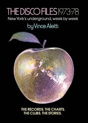 The Disco Files 1973-78: New Yorks Underground, Woche für Woche - The Disco Files 1973-78: New York's Underground, Week by Week