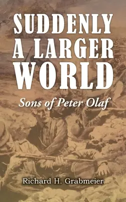 Plötzlich eine grössere Welt: Die Söhne von Peter Olaf - Suddenly a Larger World: Sons of Peter Olaf