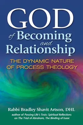 Gott des Werdens und der Beziehung: Das dynamische Wesen der Prozesstheologie - God of Becoming and Relationship: The Dynamic Nature of Process Theology