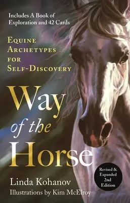 Der Weg des Pferdes: Überarbeitete und erweiterte 2. Auflage: Archetypen des Pferdes zur Selbstentdeckung - Way of the Horse: Revised & Expanded 2nd Edition: Equine Archetypes for Self-Discovery