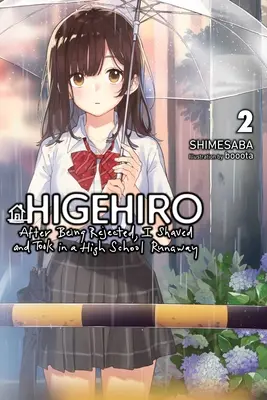 Higehiro: Nachdem ich zurückgewiesen wurde, rasierte ich mich und nahm einen Highschool-Ausreißer auf, Band 2 (Light Novel) - Higehiro: After Being Rejected, I Shaved and Took in a High School Runaway, Vol. 2 (Light Novel)