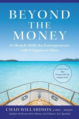 Jenseits des Geldes: 8 Änderungen im Lebensstil für Unternehmer mit 8 oder mehrstelligen Beträgen - Beyond the Money: 8 Lifestyle Shifts for Entrepreneurs with 8 Figures or More