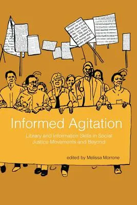 Informierte Agitation: Bibliotheks- und Informationskompetenzen in Bewegungen für soziale Gerechtigkeit und darüber hinaus - Informed Agitation: Library and Information Skills in Social Justice Movements and Beyond