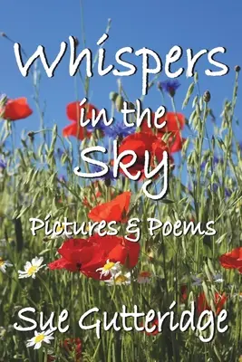 Das Flüstern des Himmels: Bilder und Gedichte - Whispers in the Sky: Pictures and Poems