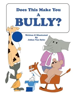 Macht Sie das zu einem Tyrannen? - Does This Make You A Bully?
