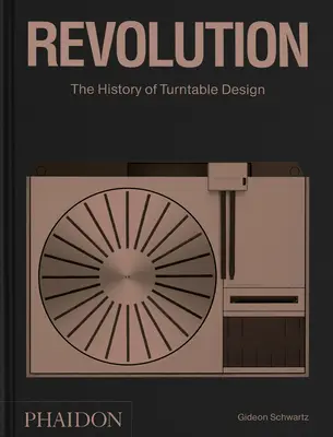 Die Revolution: Die Geschichte des Plattenspielerdesigns - Revolution: The History of Turntable Design