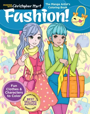 Das Manga-Malbuch für Künstler: Fashion! Lustige Klamotten und Charaktere zum Ausmalen - The Manga Artist's Coloring Book: Fashion!: Fun Clothes & Characters to Color