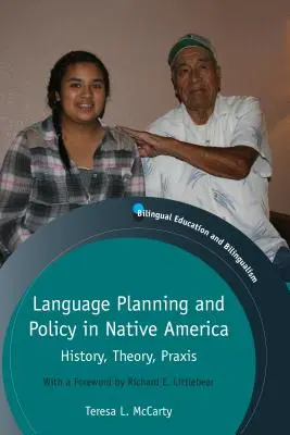 Sprachplanung und -politik im indianischen Amerika: Geschichte, Theorie, Praxis - Language Planning and Policy in Native America: History, Theory, Praxis