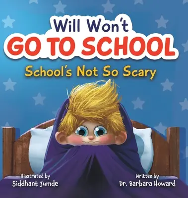 Will nicht in die Schule gehen: Die Schule ist nicht so gruselig - Will Won't Go to School: School's Not So Scary