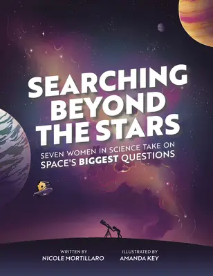 Auf der Suche nach den Sternen: Sieben Wissenschaftler stellen sich den größten Fragen des Weltraums - Searching Beyond the Stars: Seven Scientists Take on Space's Biggest Questions