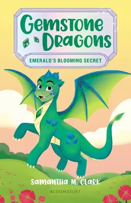 Edelstein-Drachen 4: Das blühende Geheimnis des Smaragds - Gemstone Dragons 4: Emerald's Blooming Secret