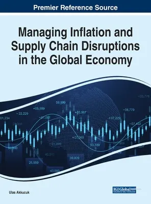 Management von Inflation und Unterbrechungen der Lieferkette in der Weltwirtschaft - Managing Inflation and Supply Chain Disruptions in the Global Economy