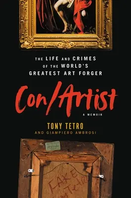 Con/Artist: Das Leben und die Verbrechen des größten Kunstfälschers der Welt - Con/Artist: The Life and Crimes of the World's Greatest Art Forger