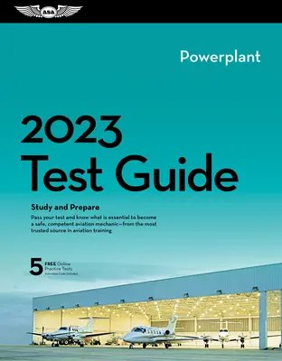 2023 Powerplant Mechanic Test Guide Plus: Buch plus Software zum Lernen und zur Vorbereitung auf die FAA-Prüfung für Luftfahrtmechaniker - 2023 Powerplant Mechanic Test Guide Plus: Book Plus Software to Study and Prepare for Your Aviation Mechanic FAA Knowledge Exam