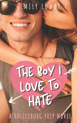 Der Junge, den ich zu hassen liebe: Eine süße YA-Romanze - The Boy I Love to Hate: A Sweet YA Romance