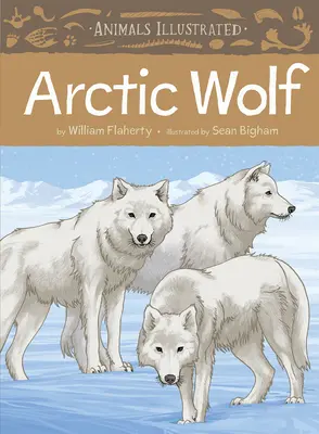 Tiere illustriert: Arktischer Wolf - Animals Illustrated: Arctic Wolf