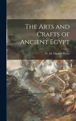 Kunst und Handwerk im alten Ägypten - The Arts and Crafts of Ancient Egypt