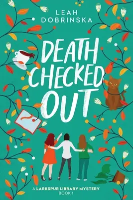 Der Tod hat ausgecheckt: Ein Larkspur-Bibliothek-Krimi - Death Checked Out: A Larkspur Library Mystery