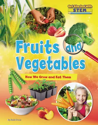 Obst und Gemüse: Wie wir sie anbauen und essen - Fruits and Vegetables: How We Grow and Eat Them