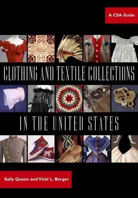 Sammlungen von Kleidung und Textilien in den Vereinigten Staaten: Ein CSA-Führer - Clothing and Textile Collections in the United States: A CSA Guide