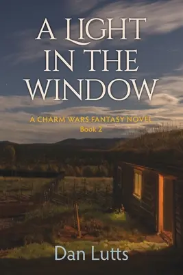 Ein Licht im Fenster: Ein Charm Wars Fantasy-Roman - A Light in the Window: A Charm Wars Fantasy Novel