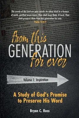 Von dieser Generation an für immer: Eine Studie über Gottes Verheißung, sein Wort zu bewahren - From This Generation For Ever: A Study of God's Promise to Preserve His Word
